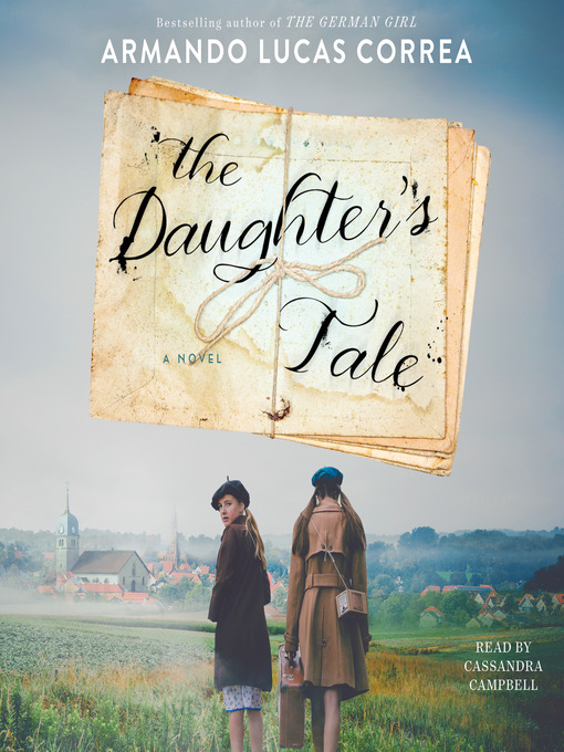 Title details for The Daughter's Tale by Armando Lucas Correa - Wait list
